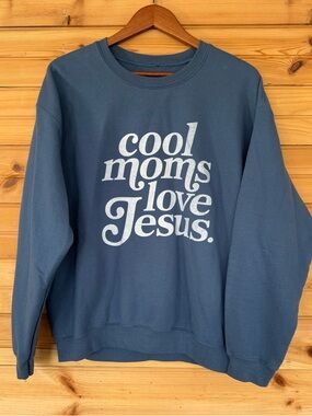 WORTHY WEAR | Cool Moms Love Jesus Blue Graphic Sweatshirt Women’s Large
